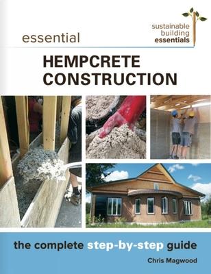 Essential Hempcrete Construction: The Complete Step-By-Step Guide