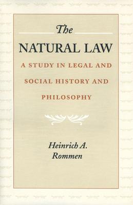 The Natural Law: A Study in Legal and Social History and Philosophy