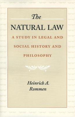 The Natural Law: A Study in Legal and Social History and Philosophy