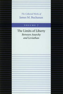 The Limits of Liberty: Between Anarchy and Leviathan