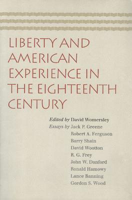 Liberty and American Experience in the Eighteenth Century