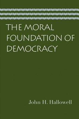 The Moral Foundation of Democracy