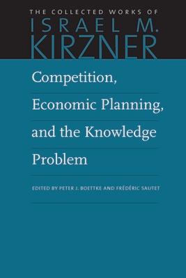 Competition, Economic Planning, and the Knowledge Problem