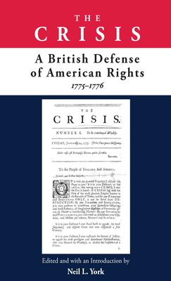 The Crisis: A British Defense of American Rights, 1775-1776