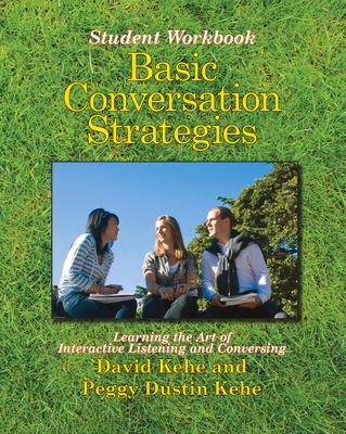 Basic Conversation Strategies: Learning the Art of Interactive Listening and Conversing