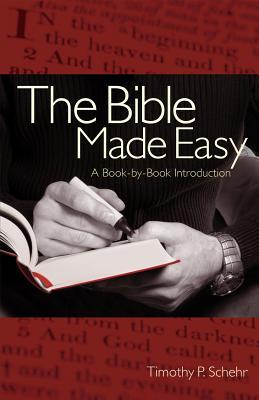 The Bible Made Easy: A Book-By-Book Introduction