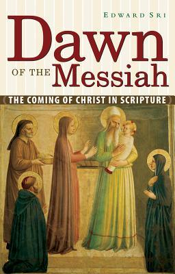 Dawn of the Messiah: The Coming of Christ in Scripture