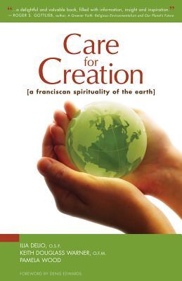 Care for Creation: A Franciscan Spirituality of the Earth