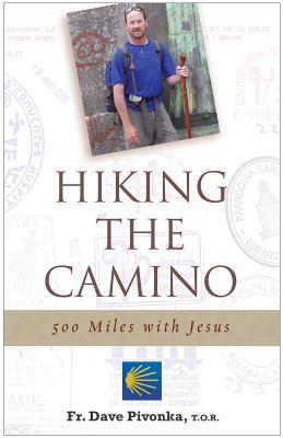 Hiking the Camino: 500 Miles with Jesus