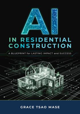 AI in Residential Construction: A Blueprint for Lasting Impact and Success Subscription