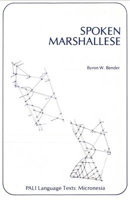 Spoken Marshallese: An Intensive Language Course with Grammatical Notes and Glossary