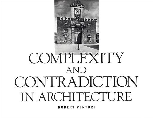 Robert Venturi: Complexity and Contradiction in Architecture