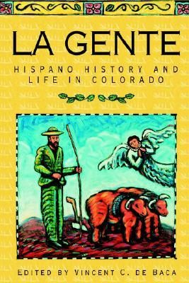 La Gente: Hispano History and Life in Colorado