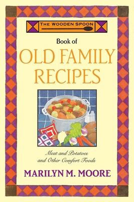 The Wooden Spoon Book of Old Family Recipes