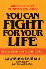 You Can Fight For Your Life: Emotional Factors in the Treatment of Cancer Subscription