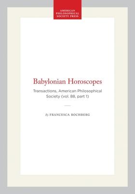 Babylonian Horoscopes: Transactions, American Philosophical Society (Vol. 88, Part 1) Subscription