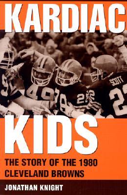 Kardiac Kids: The Story of the 1980 Cleveland Browns