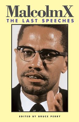 Malcolm X: The Last Speeches