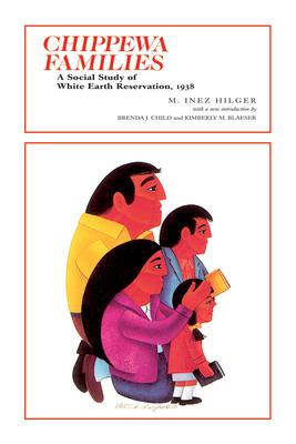 Chippewa Families: A Social Study of White Earth Reservation, 1938