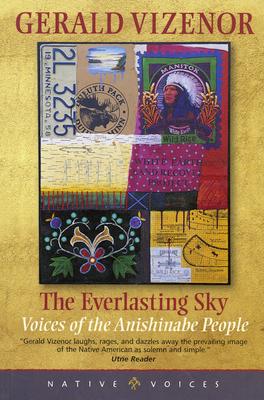 The Everlasting Sky: Voices of the Anishinabe People