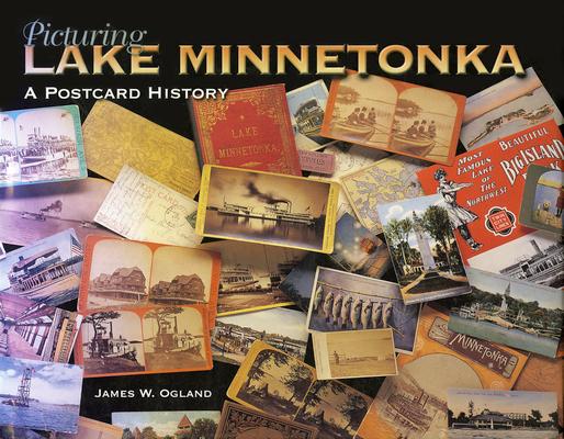 Picturing Lake Minnetonka: A Postcard History