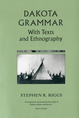 Dakota Grammar: With Texts and Ethnography