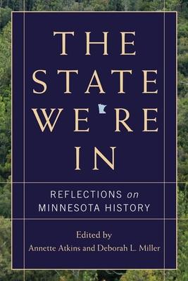 The State We're in: Reflections on Minnesota History