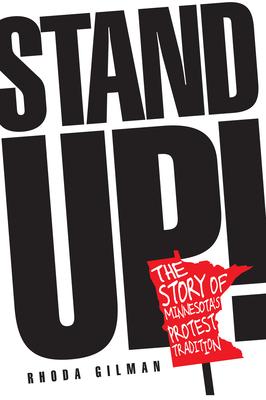 Stand Up!: The Story of Minnesota's Protest Tradition