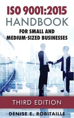 ISO 9001: 2015 Handbook for Small and Medium-Sized Businesses