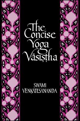 The Concise Yoga V&#257;si&#7779;&#7789;ha