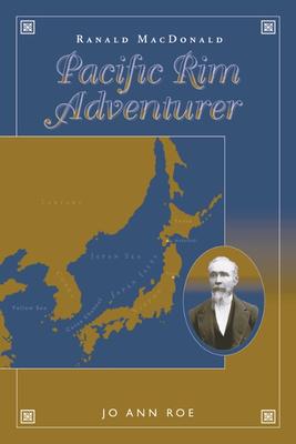 Ranald MacDonald: Pacific Rim Adventurer Subscription