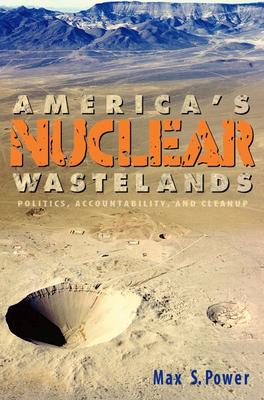 America's Nuclear Wastelands: Politics, Accountability, and Cleanup Subscription
