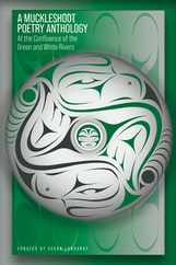 A Muckleshoot Poetry Anthology: At the Confluence of the Green and White Rivers Subscription