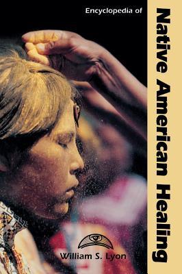 Encyclopedia of Native American Healing