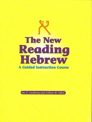 The New Reading Hebrew a Guided Instruction Course