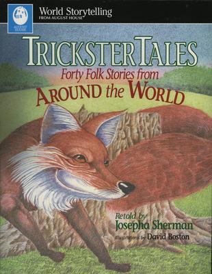 Trickster Tales: Forty Folk Stories from Around the World