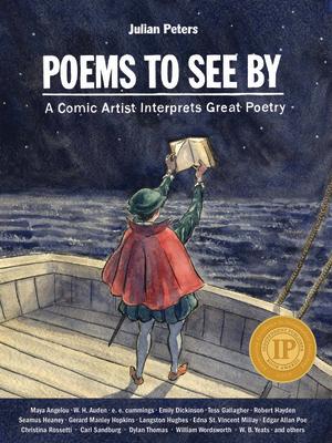 Poems to See by: A Comic Artist Interprets Great Poetry