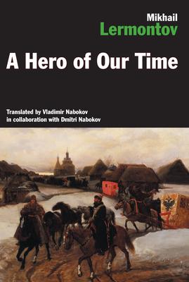 A Hero of Our Time: The Russian Classic Translated by Vladimir and Dmitri Nabokov Subscription