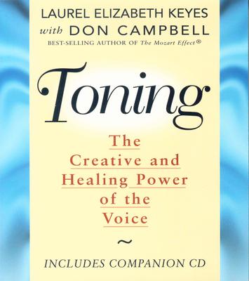 Toning: The Creative and Healing Power of the Voice [With CD]