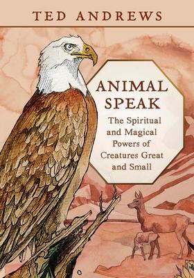 Animal Speak: The Spiritual & Magical Powers of Creatures Great and Small Subscription