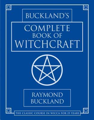 Buckland's Complete Book of Witchcraft