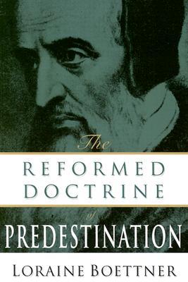 The Reformed Doctrine of Predestination