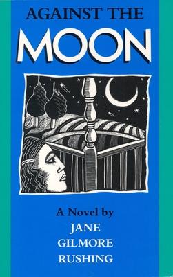 Against the Moon: Volume 17