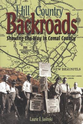 Hill Country Backroads: Showing the Way in Comal County