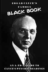Edgar Cayce's Famous Black Book: An A-Z Guide to Cayce's Psychic Readings Subscription