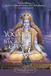 The Yoga of the Bhagavad Gita: An Introduction to India's Universal Science of God-Realization Subscription