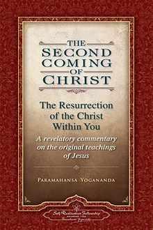 The Second Coming of Christ, Volumes I & II: The Resurrection of the Christ Within You: A Revelatory Commentary on the Original Teachings of Jesus