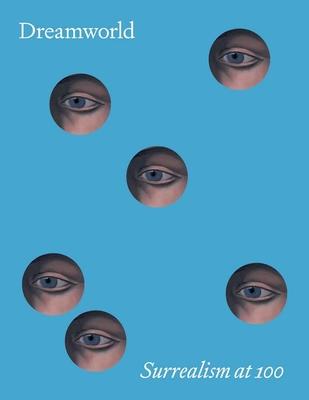 Dreamworld: Surrealism at 100 Subscription