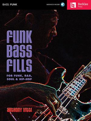 Funk Bass Fills: For Funk, R&b, Soul & Hip-Hop [With CD (Audio)]