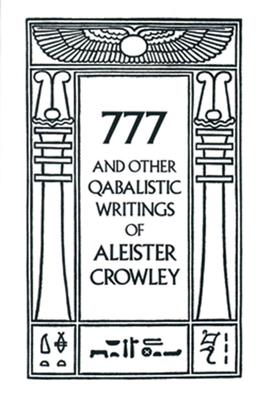 777 & Other Qabalistic Writings of Aleister Crowley